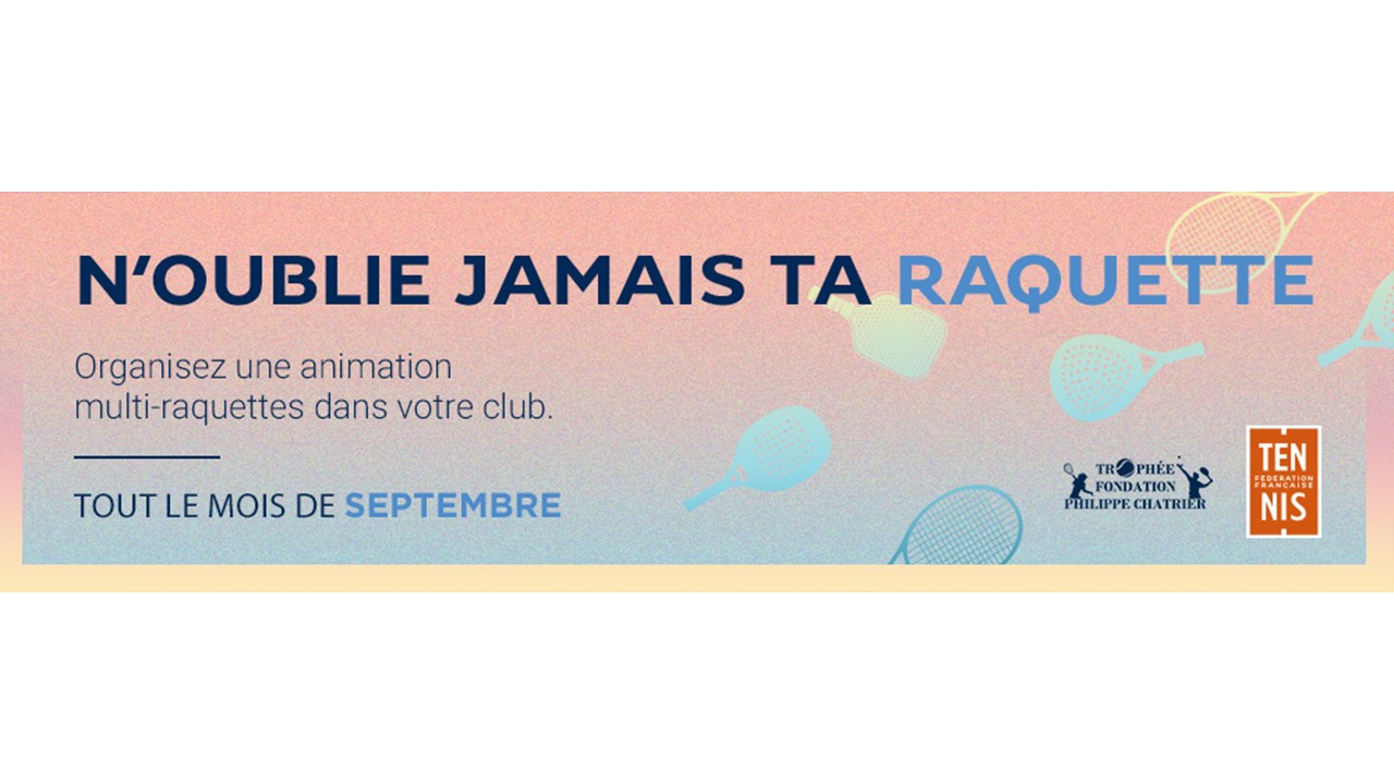 « N’oublie jamais ta raquette » la campagne revient en 2026 !